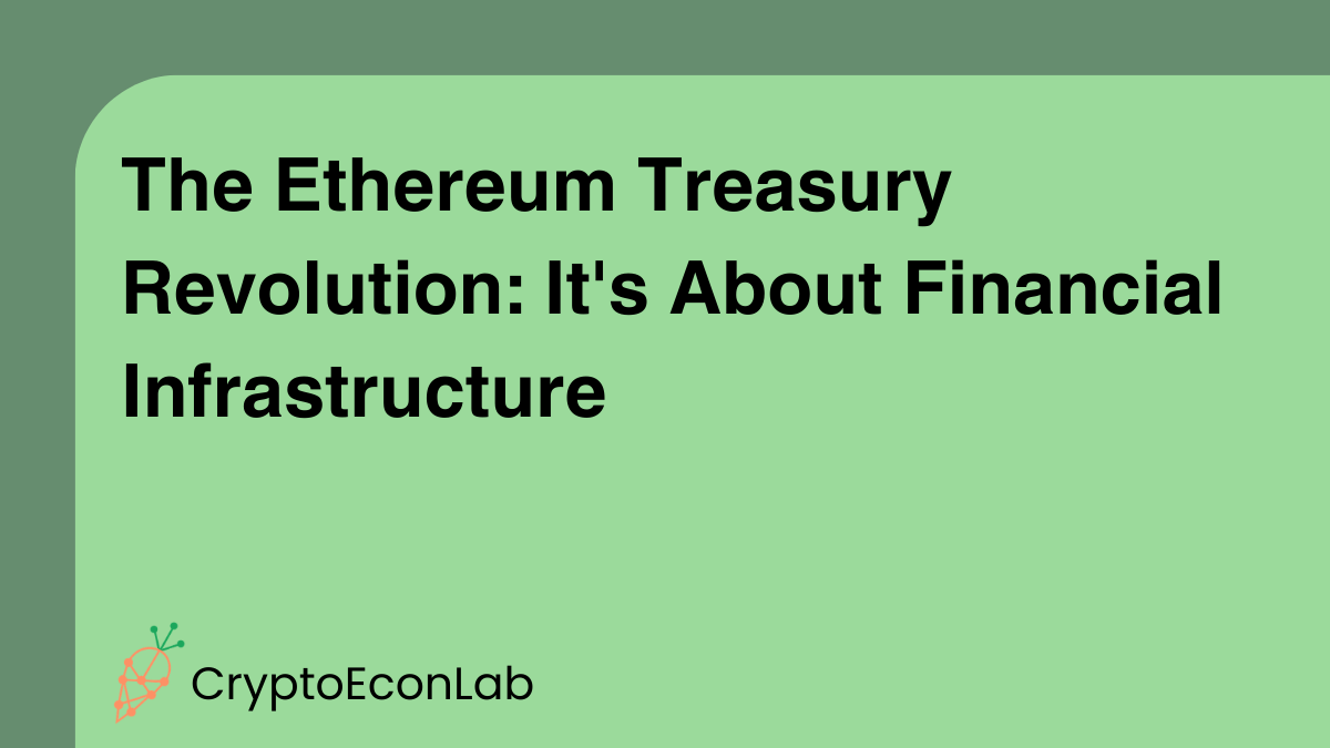 The Ethereum Treasury Revolution: It's About Financial Infrastructure